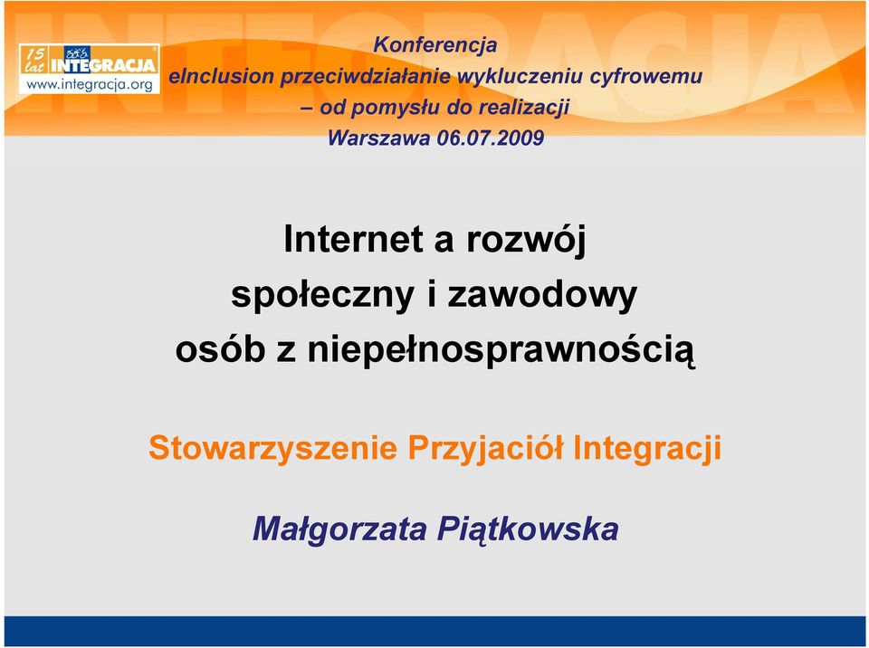 2009 Internet a rozwój społeczny i zawodowy osób z