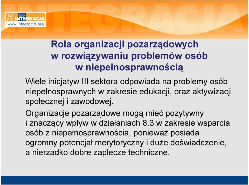 Organizacje pozarządowe mogą mieć pozytywny i znaczący wpływ w działaniach 8.