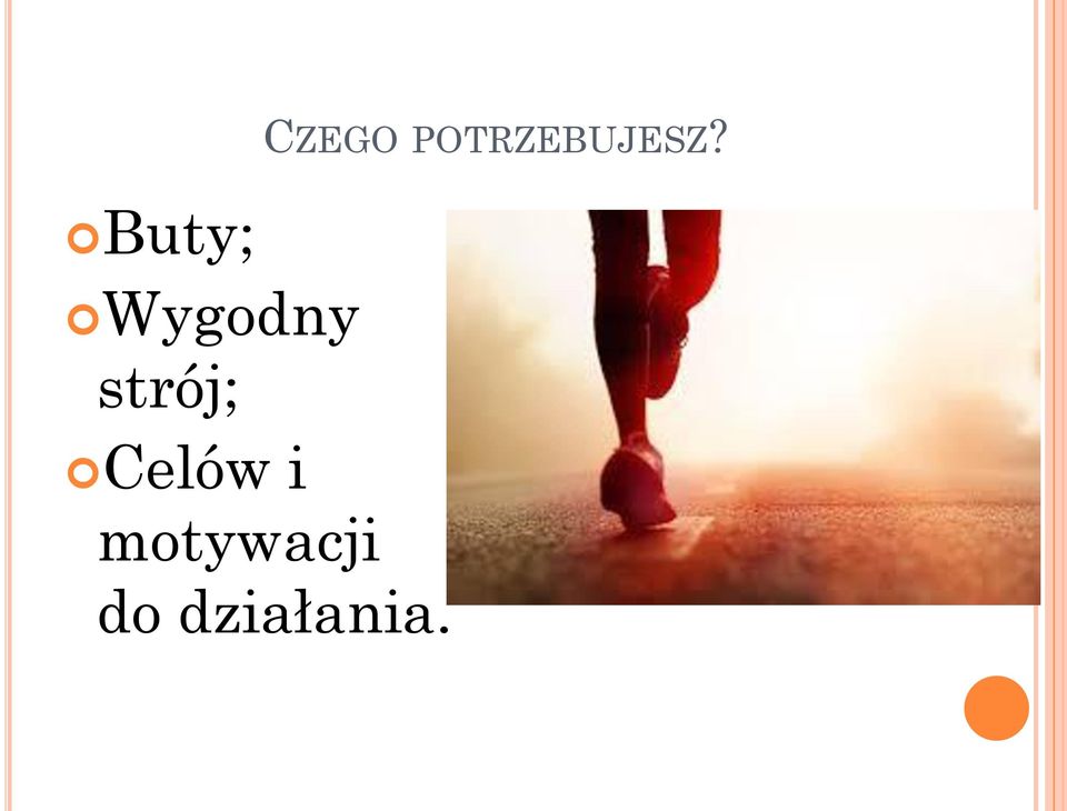 Buty; Wygodny