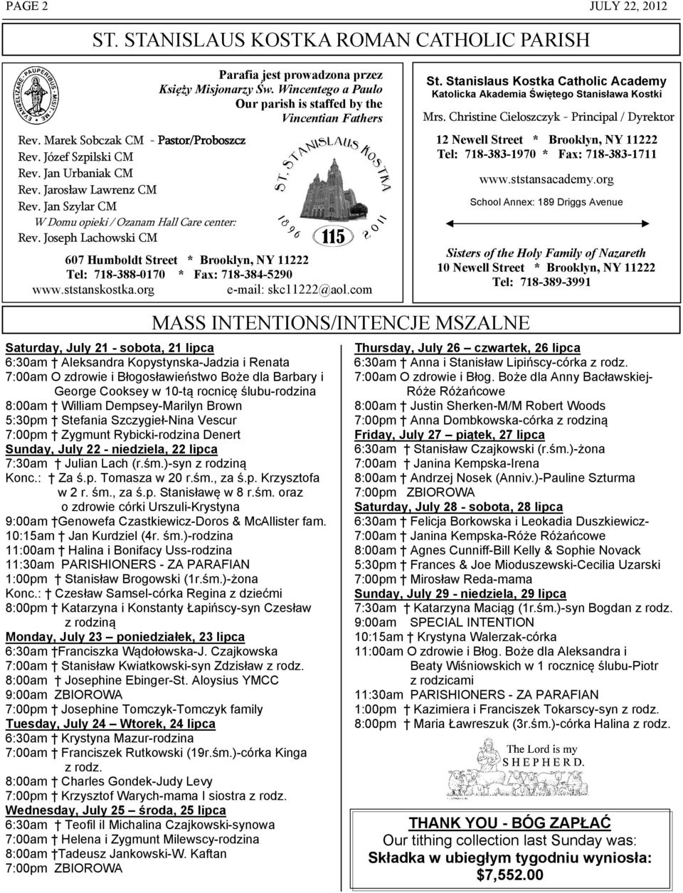 Wincentego a Paulo Our parish is staffed by the Vincentian Fathers 607 Humboldt Street * Brooklyn, NY 11222 Tel: 718-388-0170 * Fax: 718-384-5290 www.ststanskostka.org e-mail: skc11222@aol.com St.