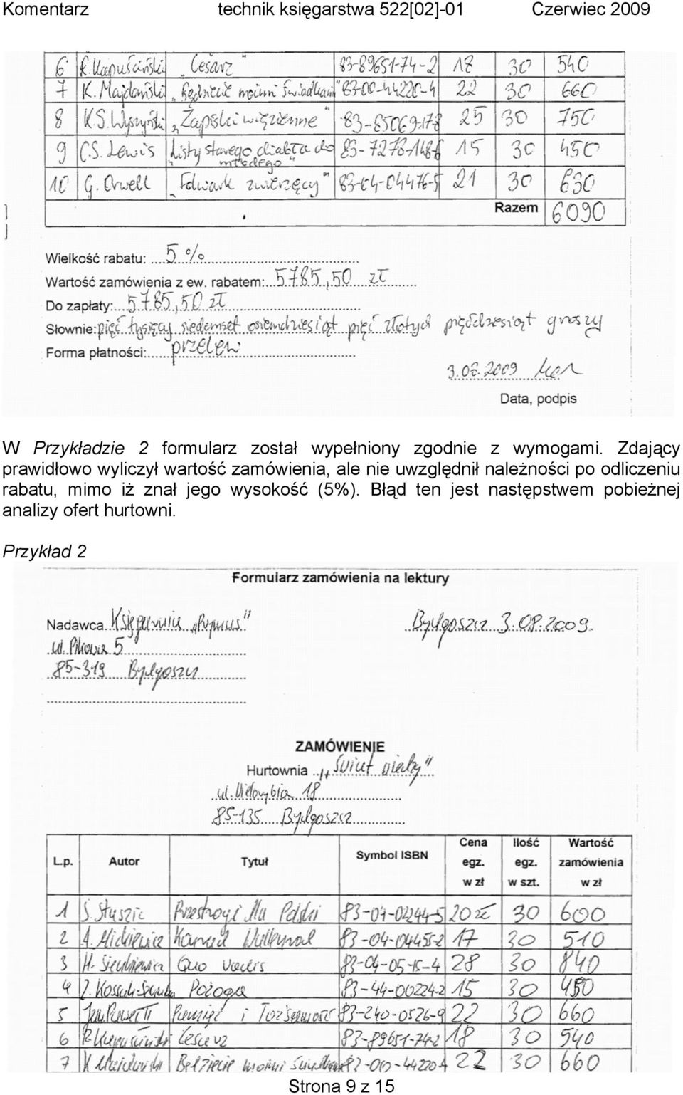należności po odliczeniu rabatu, mimo iż znał jego wysokość (5%).