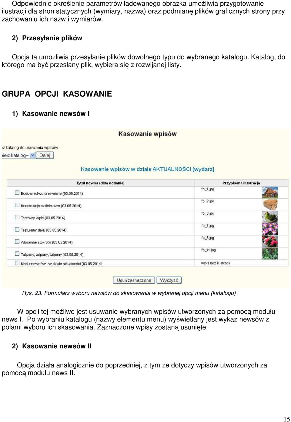 GRUPA OPCJI KASOWANIE 1) Kasowanie newsów I Rys. 23.