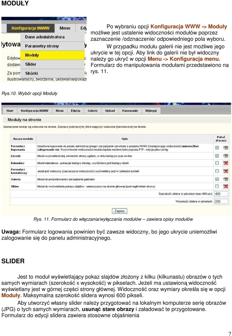 Formularz do manipulowania modułami przedstawiono na rys. 11.