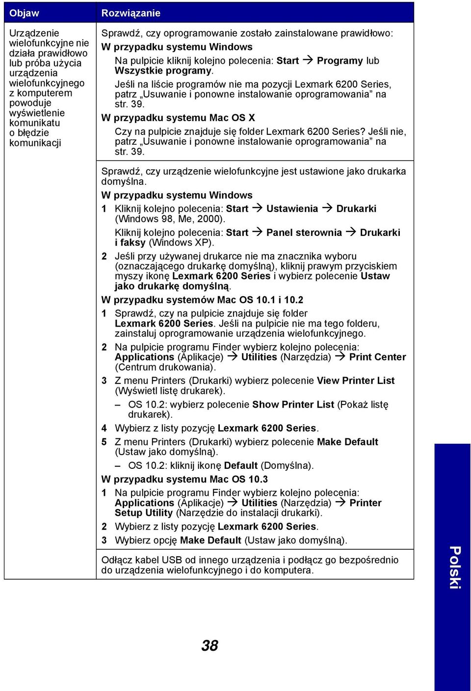 Jeśli na liście programów nie ma pozycji Lexmark 6200 Series, patrz Usuwanie i ponowne instalowanie oprogramowania na str. 39.