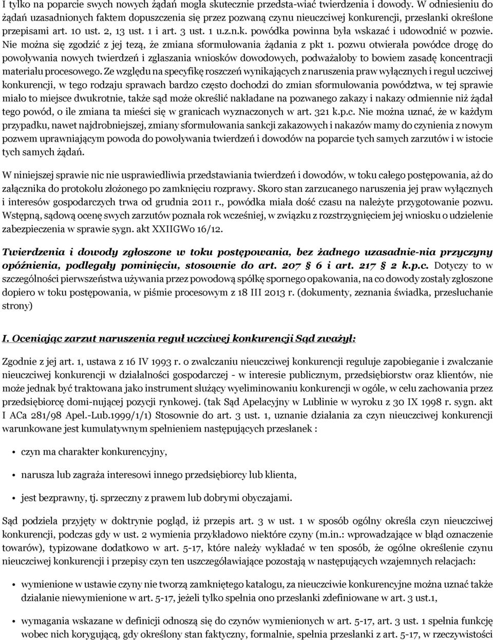 Nie można się zgodzić z jej tezą, że zmiana sformułowania żądania z pkt 1.