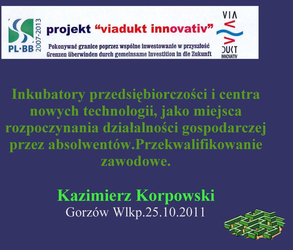 działalności gospodarczej przez absolwentów.