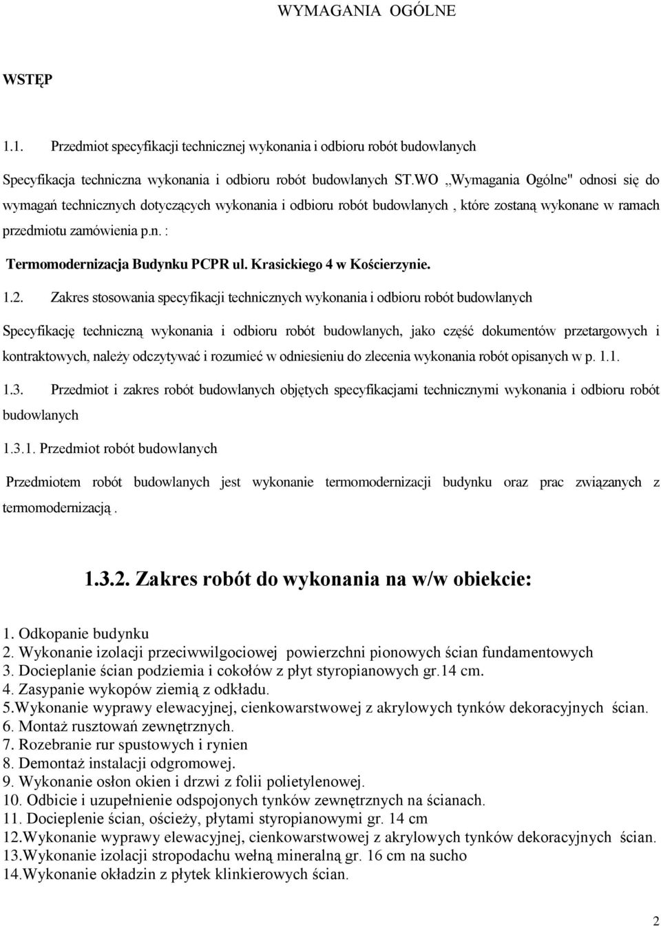 Krasickiego 4 w Kościerzynie. 1.2.