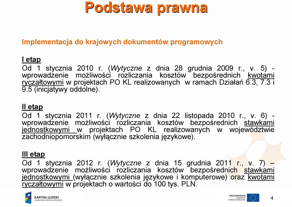 (Wytyczne z dnia 22 listopada 2010 r., v.