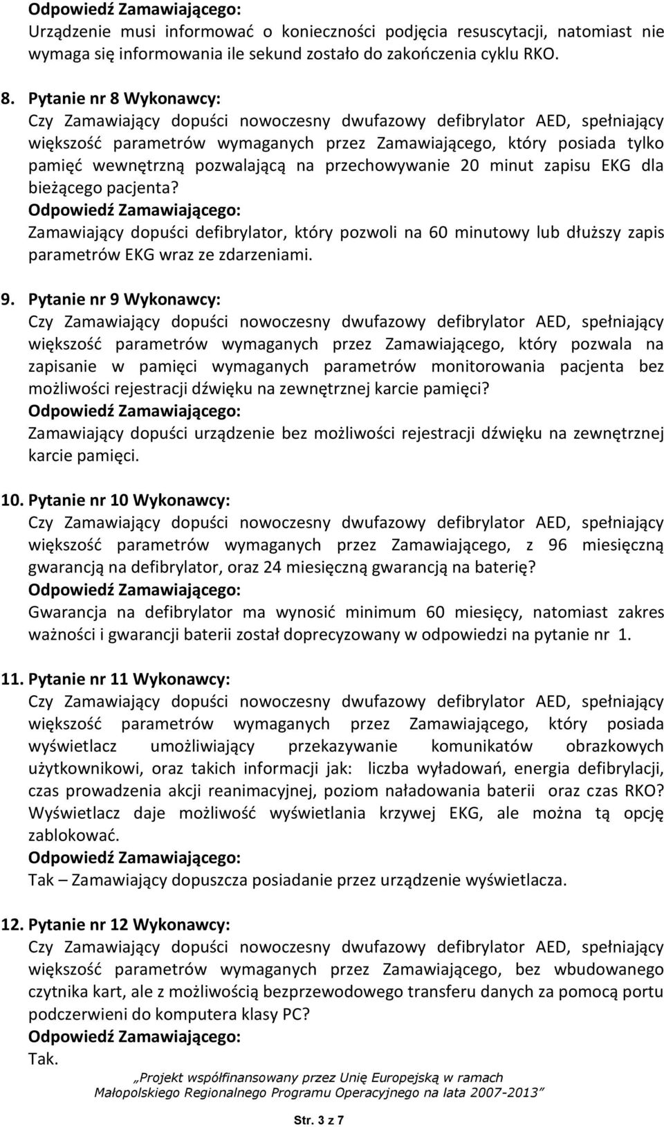 parametrów EKG wraz ze zdarzeniami. 9.
