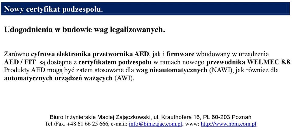 w ramach nowego przewodnika WELMEC 8,8.