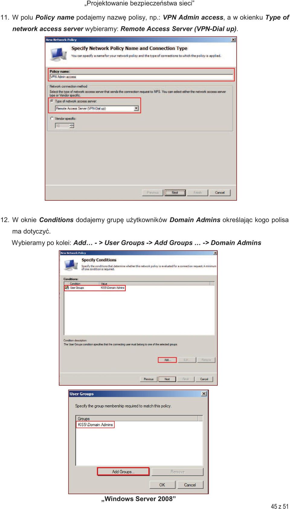 Access Server (VPN-Dial up). 12.
