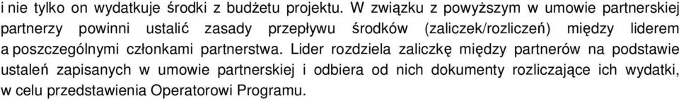 (zaliczek/rozliczeń) między liderem a poszczególnymi członkami partnerstwa.