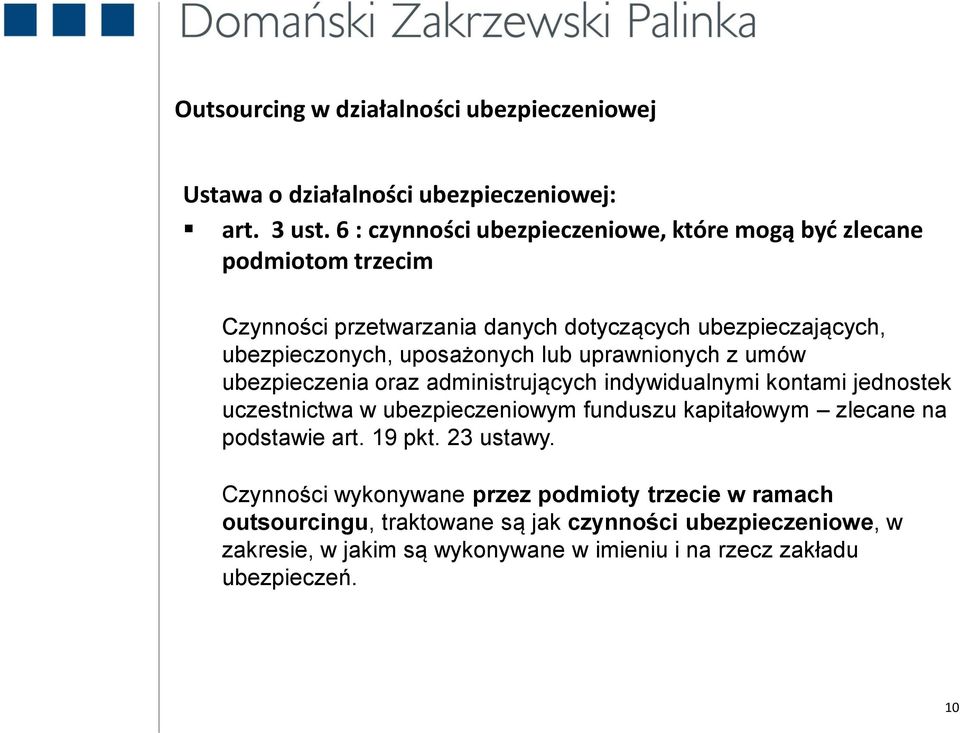 uposażonych lub uprawnionych z umów ubezpieczenia oraz administrujących indywidualnymi kontami jednostek uczestnictwa w ubezpieczeniowym funduszu kapitałowym