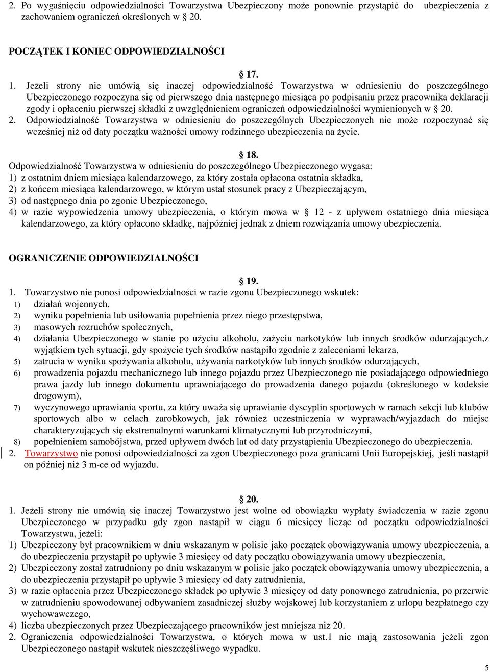 pracownika deklaracji zgody i opłaceniu pierwszej składki z uwzględnieniem ograniczeń odpowiedzialności wymienionych w 20