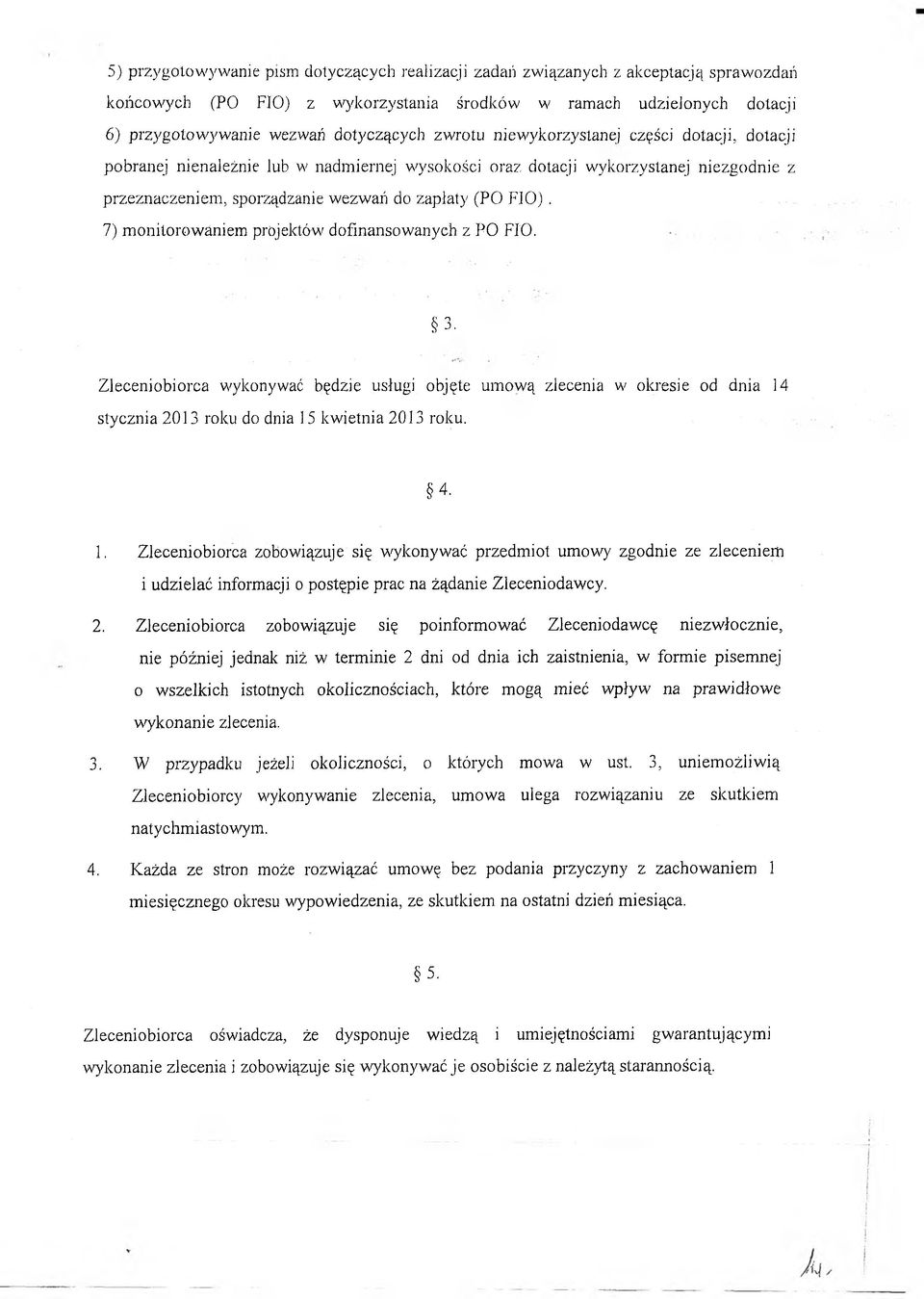 (PO FIO). 7) m onitorow aniem projektów dofinansow anych z PO FIO. 3.