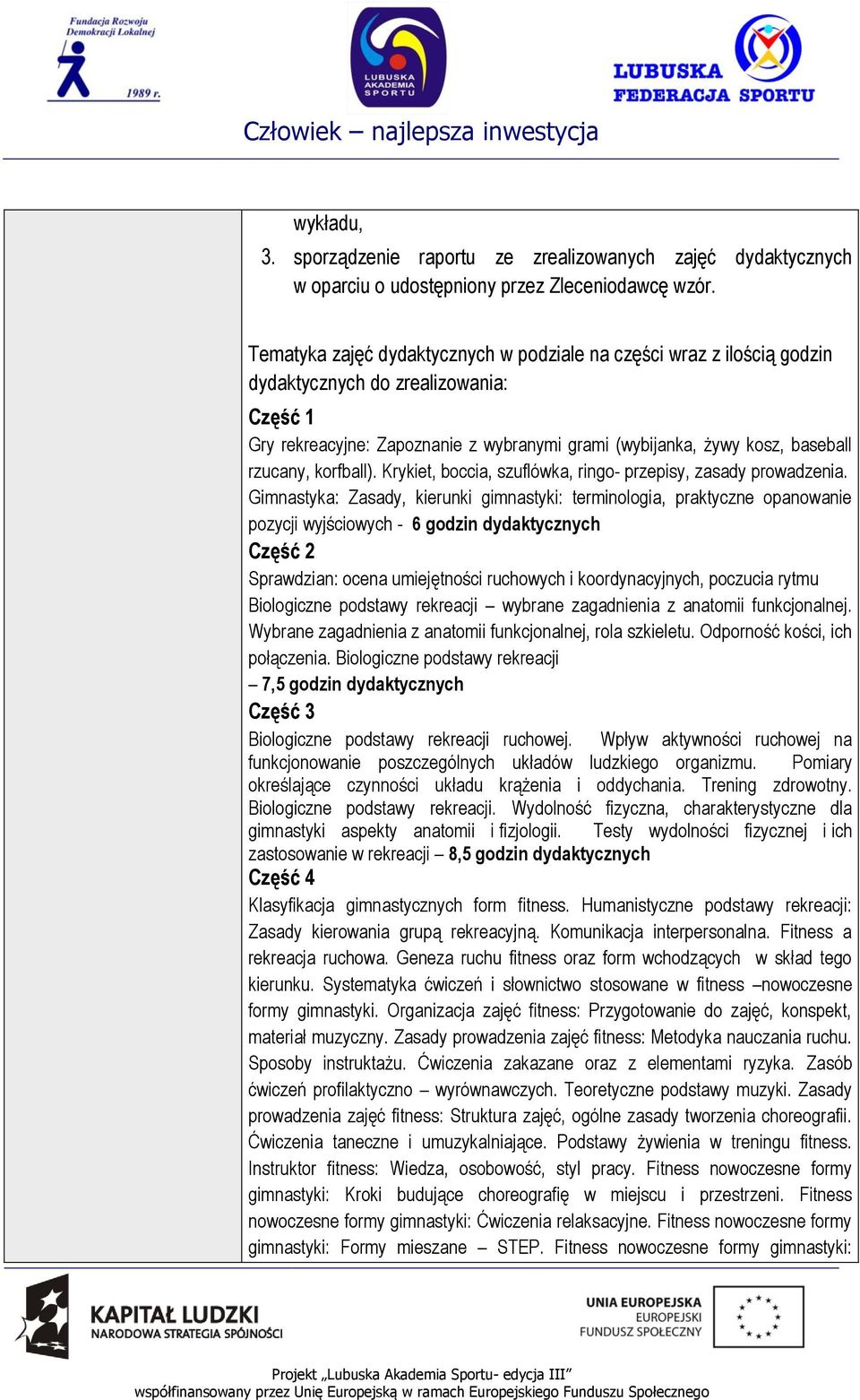 korfball). Krykiet, boccia, szuflówka, ringo- przepisy, zasady prowadzenia.