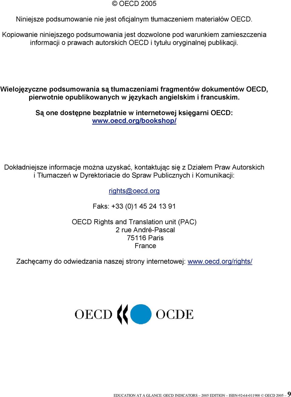 Wielojęzyczne podsumowania są tłumaczeniami fragmentów dokumentów OECD, pierwotnie opublikowanych w językach angielskim i francuskim. Są one dostępne bezpłatnie w internetowej księgarni OECD: www.