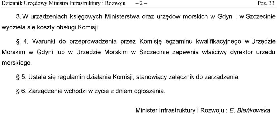 Warunki do przeprowadzenia przez Komisję egzaminu kwalifikacyjnego w Urzędzie Morskim w Gdyni lub w Urzędzie Morskim w Szczecinie