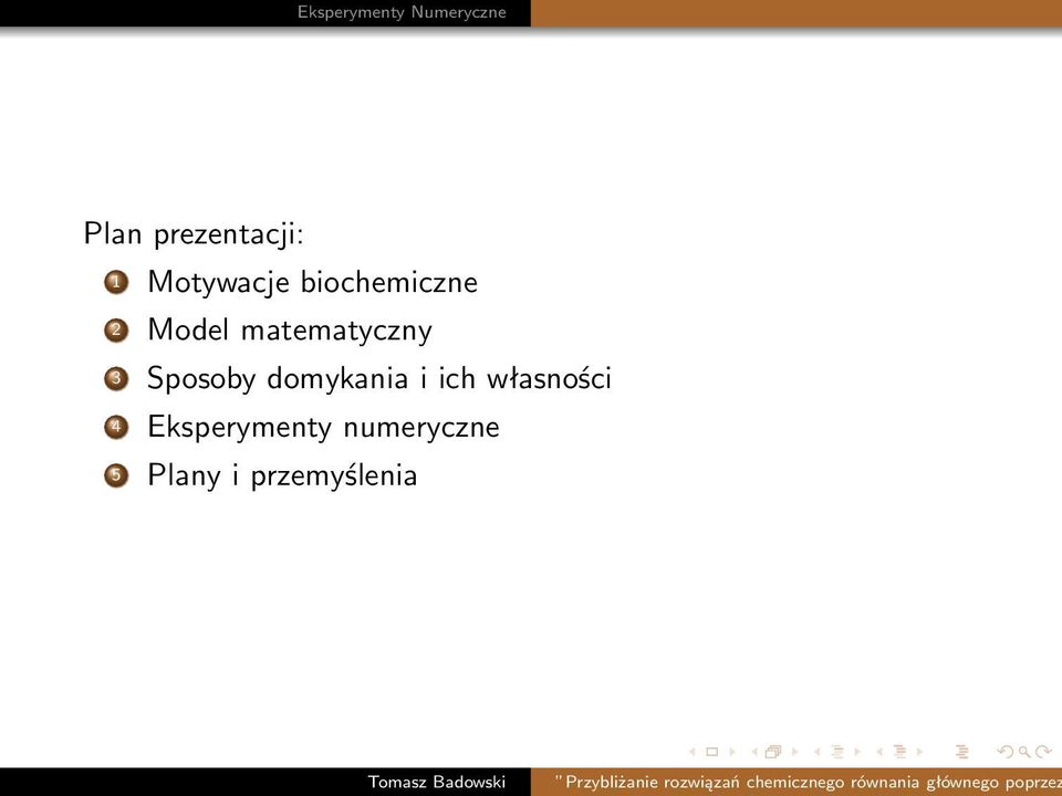 Sposoby domykania i ich własności 4