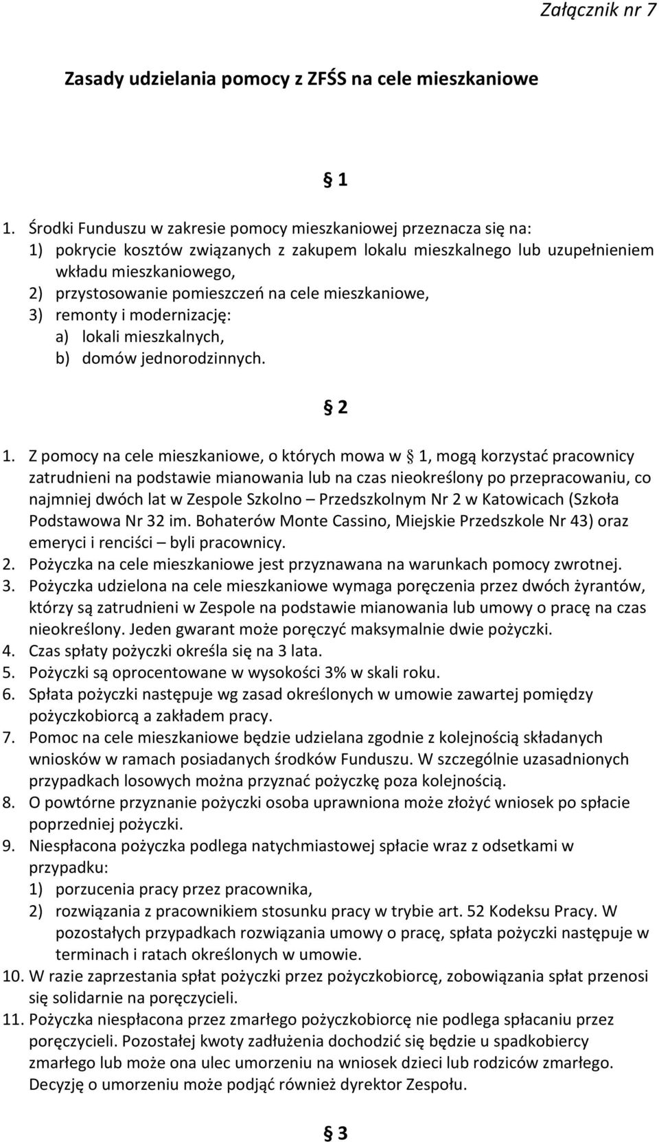 na cele mieszkaniowe, 3) remonty i modernizację: a) lokali mieszkalnych, b) domów jednorodzinnych. 2 1.