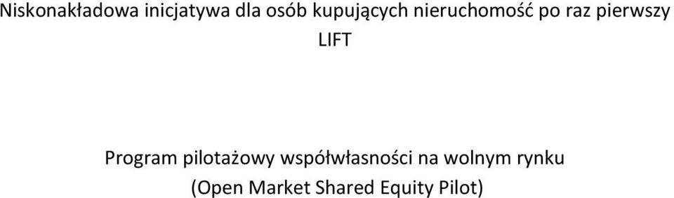 LIFT Program pilotażowy współwłasności