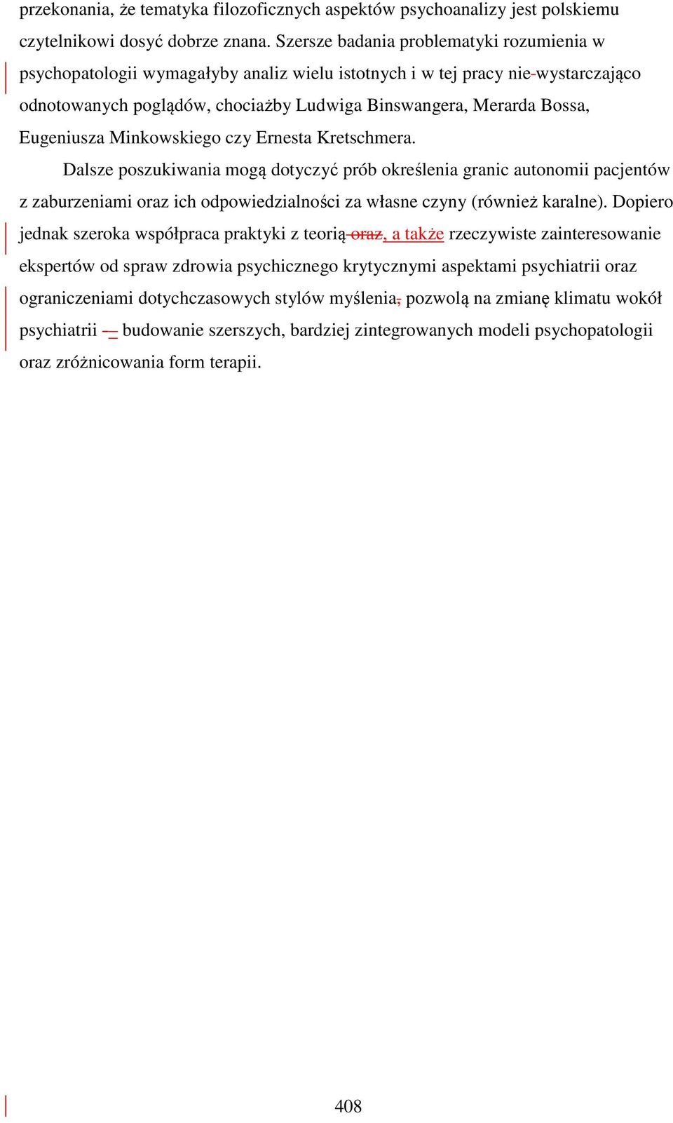 Eugeniusza Minkowskiego czy Ernesta Kretschmera.
