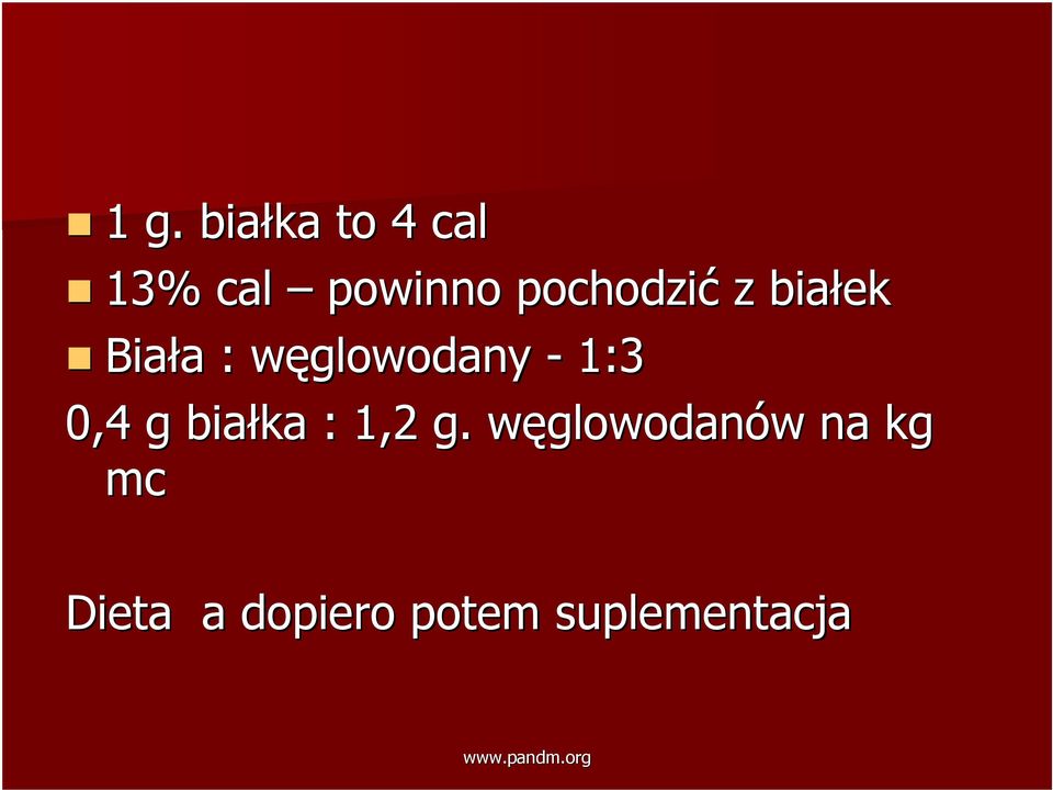 1:3 0,4 g białka : 1,2 g.