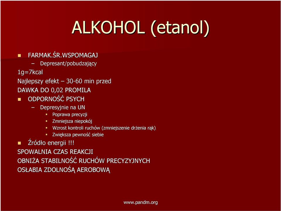 PROMILA ODPORNOŚĆ PSYCH Depresyjnie na UN Poprawa precyzji Zmniejsza niepokój Wzrost kontroli ruchów