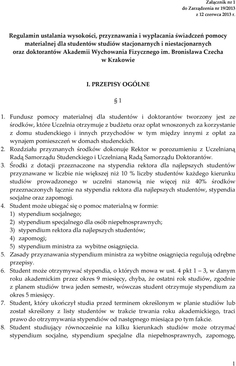 Bronisława Czecha w Krakowie I. PRZEPISY OGÓLNE 1 1.