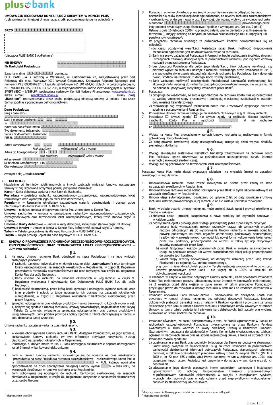 obramska 77, zarejestrowaną przez Sąd Rejonowy dla m.st. Warszawy XIII Wydział Gospodarczy Krajowego Rejestru Sądowego pod numerem KRS 0000096937, o kapitale zakładowym 261.881.