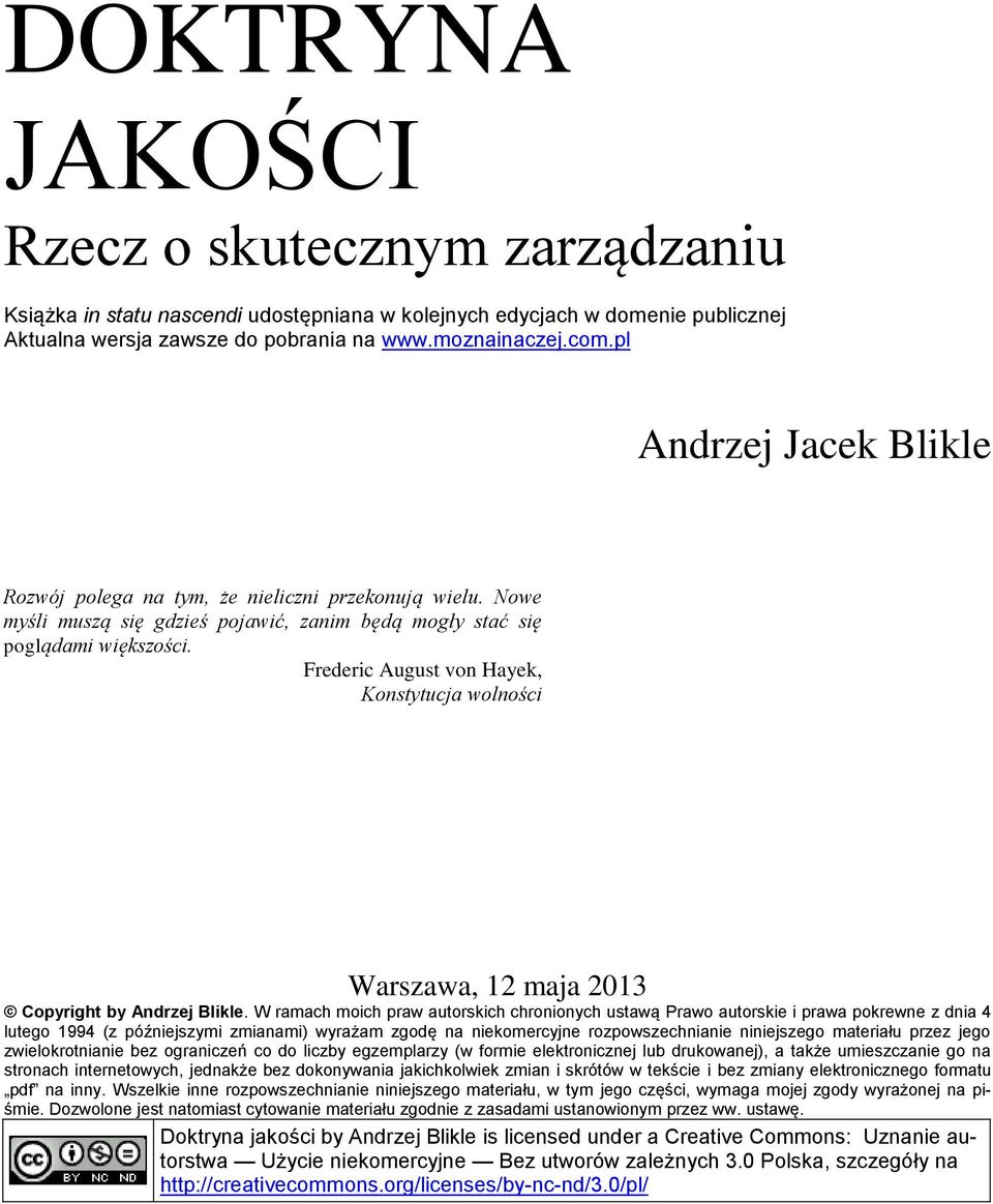 Frederic August von Hayek, Konstytucja wolności Warszawa, 12 maja 2013 Copyright by Andrzej Blikle.