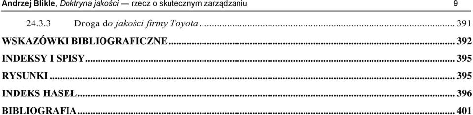 .. 391 WSKAZÓWKI BIBLIOGRAFICZNE... 392 INDEKSY I SPISY.