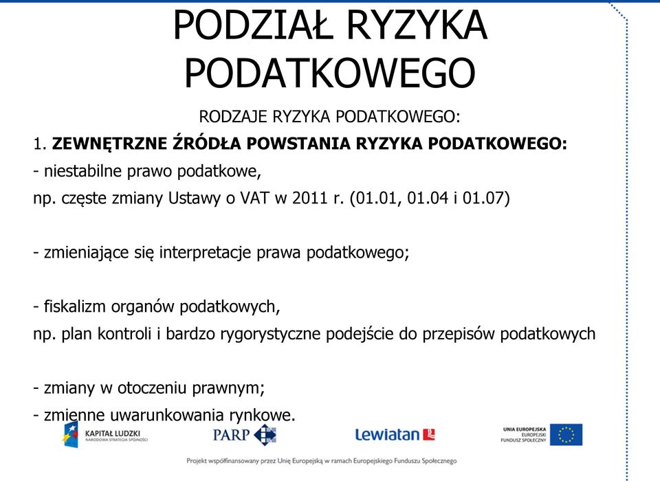 częste zmiany Ustawy o VAT w 2011 r. (01.01, 01.04 i 01.