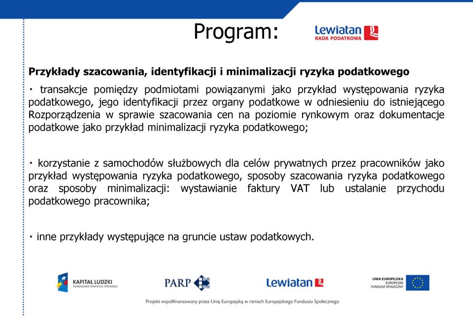 przykład minimalizacji ryzyka podatkowego; korzystanie z samochodów służbowych dla celów prywatnych przez pracowników jako przykład występowania ryzyka podatkowego, sposoby