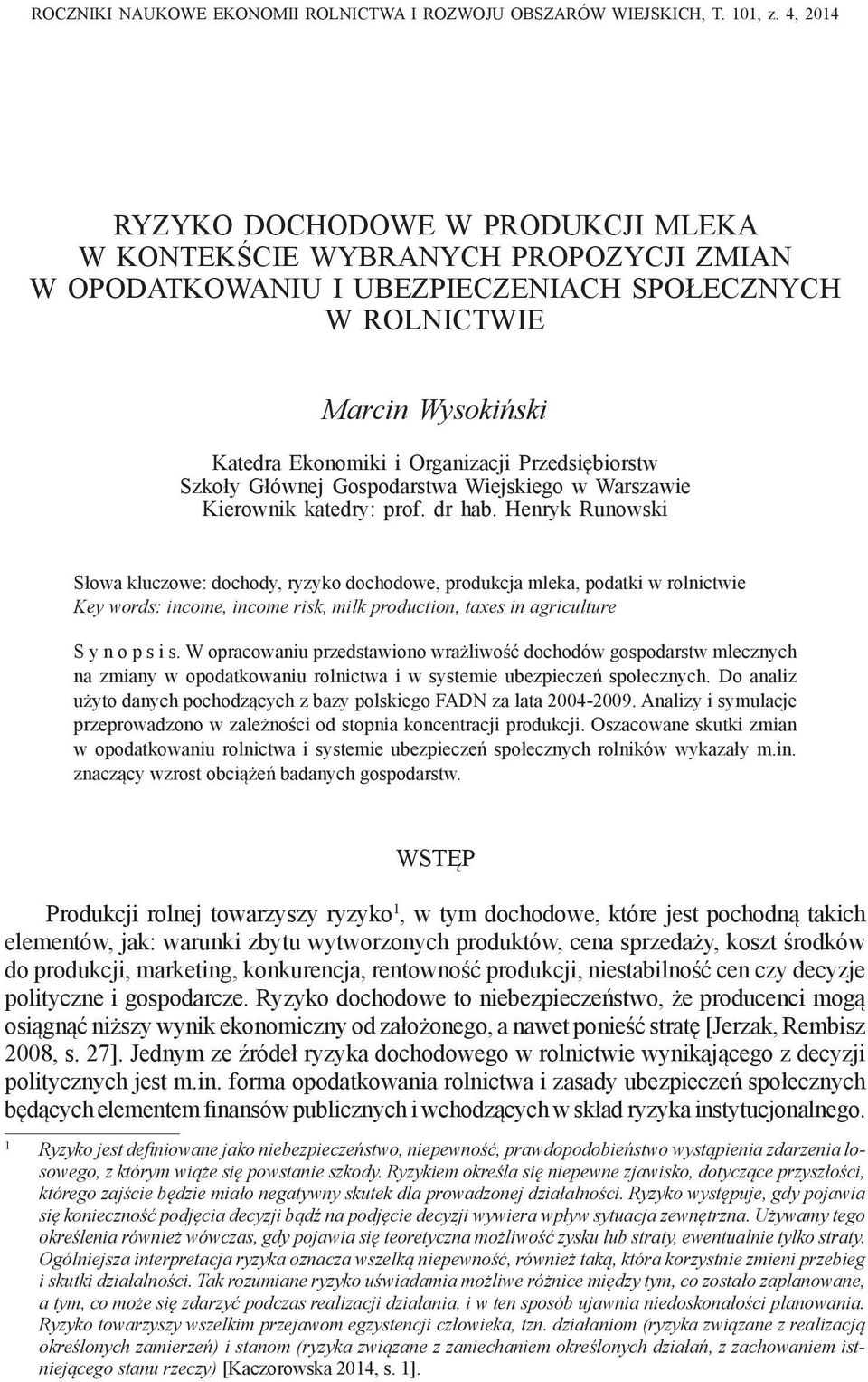 Przedsiębiorstw Szkoły Głównej Gospodarstwa Wiejskiego w Warszawie Kierownik katedry: prof. dr hab.