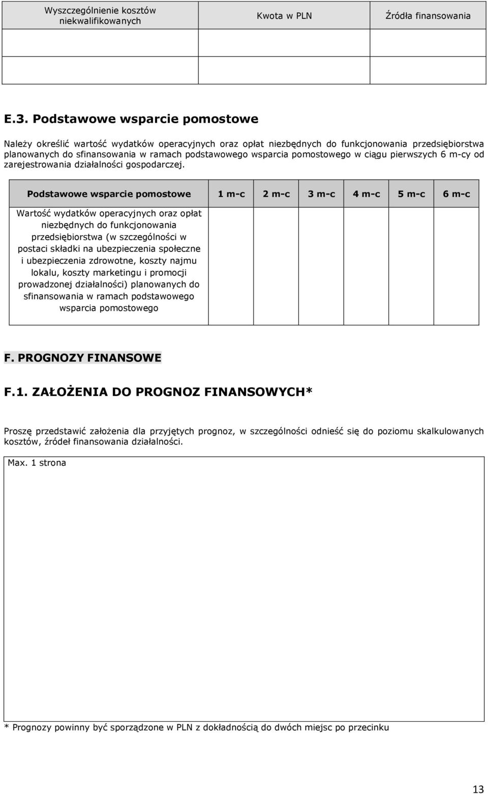 pomostowego w ciągu pierwszych 6 m-cy od zarejestrowania działalności gospodarczej.