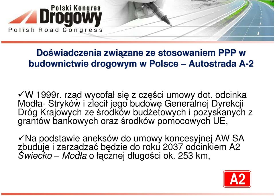 budżetowych i pozyskanych z grantów bankowych oraz środków pomocowych UE, Na podstawie aneksów do