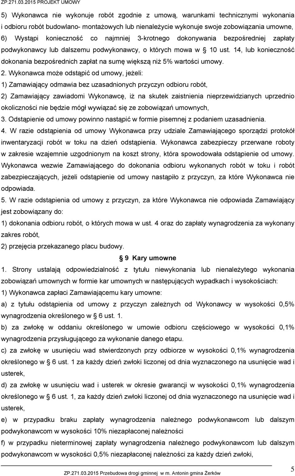 14, lub konieczność dokonania bezpośrednich zapłat na sumę większą niż 5% wartości umowy. 2.