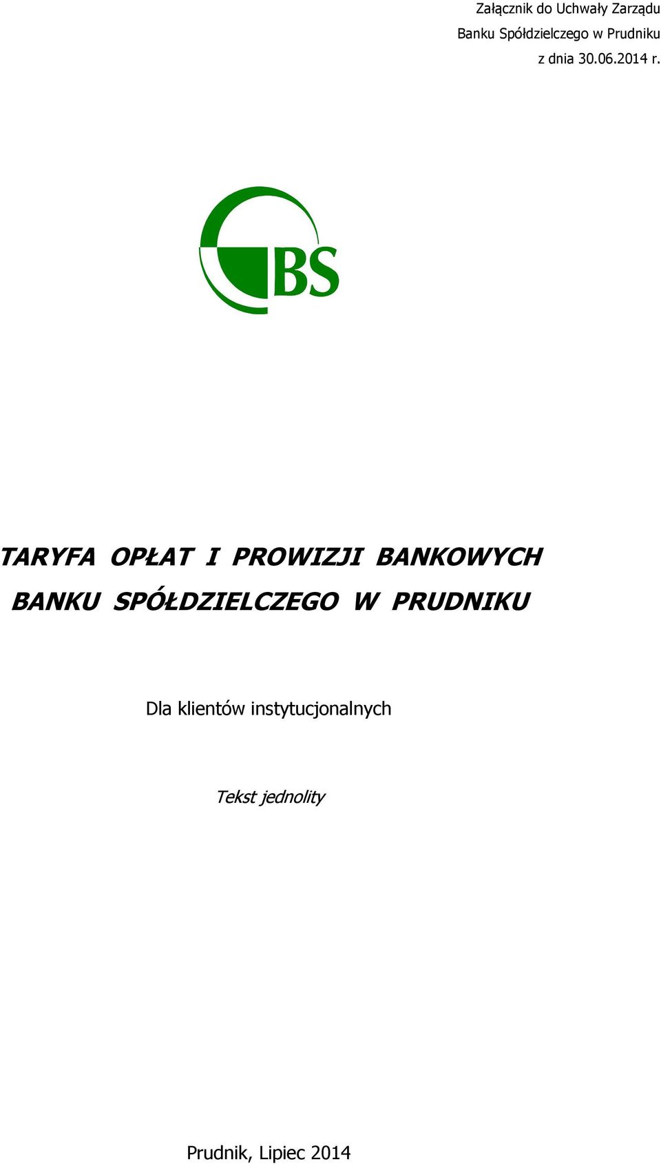 TARYFA OPŁAT I PROWIZJI BANKOWYCH BANKU