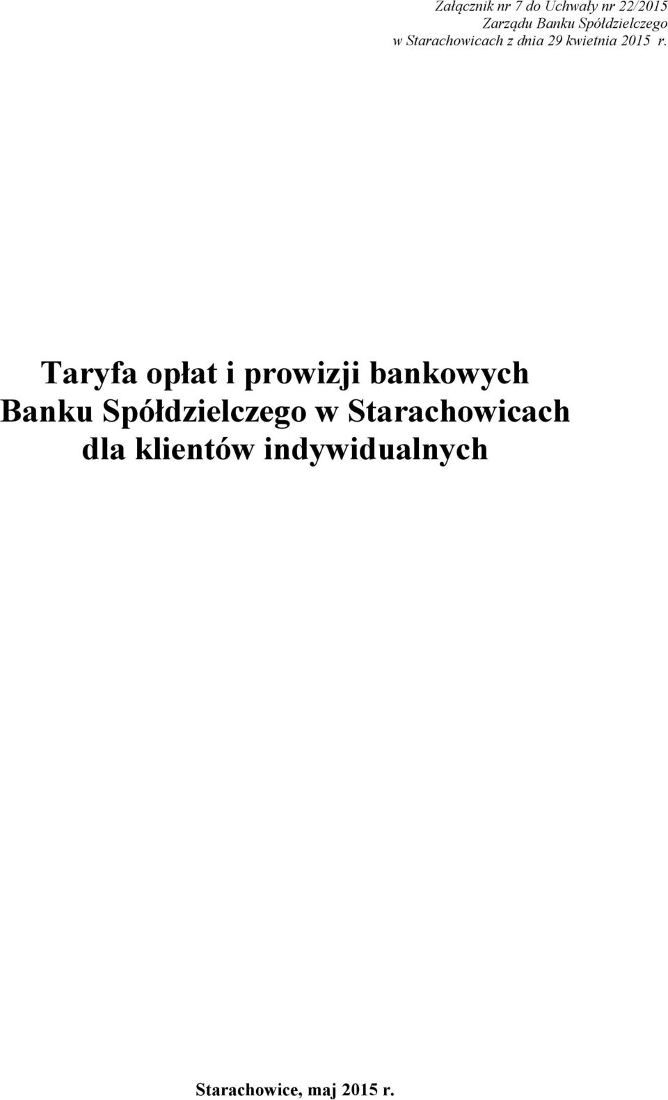 Taryfa opłat i prowizji bankowych Banku Spółdzielczego w