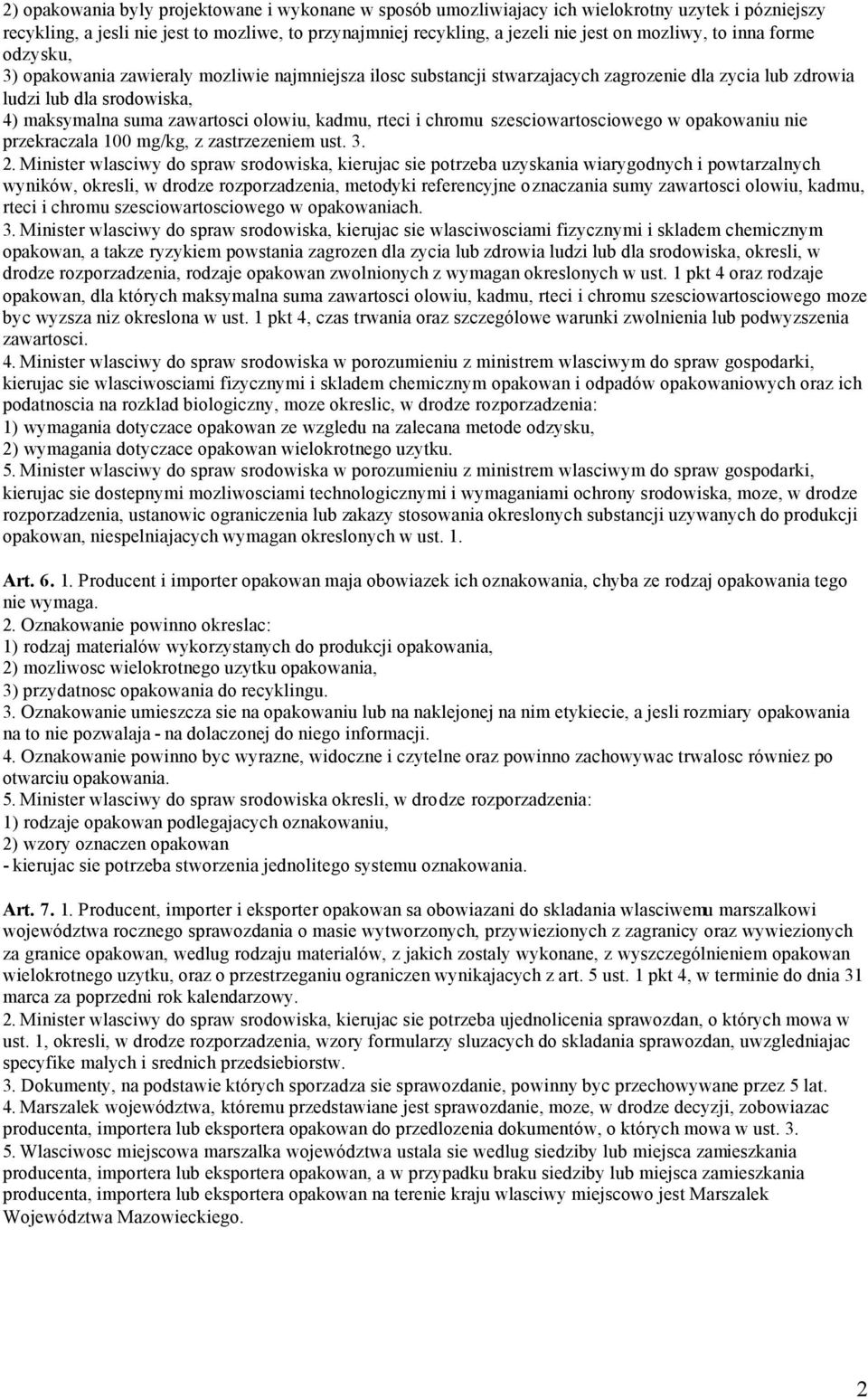 kadmu, rteci i chromu szesciowartosciowego w opakowaniu nie przekraczala 100 mg/kg, z zastrzezeniem ust. 3. 2.