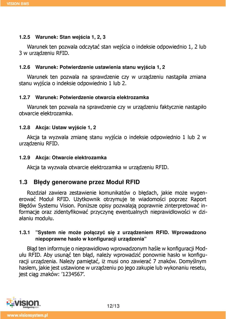 1.2.9 Akcja: Otwarcie elektrozamka Akcja ta wyzwala otwarcie elektrozamka w urządzeniu RFID. 1.