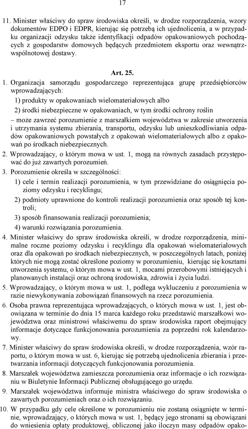 odpadów opakowaniowych pochodzących z gospodarstw domowych będących przedmiotem eksportu oraz wewnątrzwspólnotowej dostawy. Art. 25. 1.