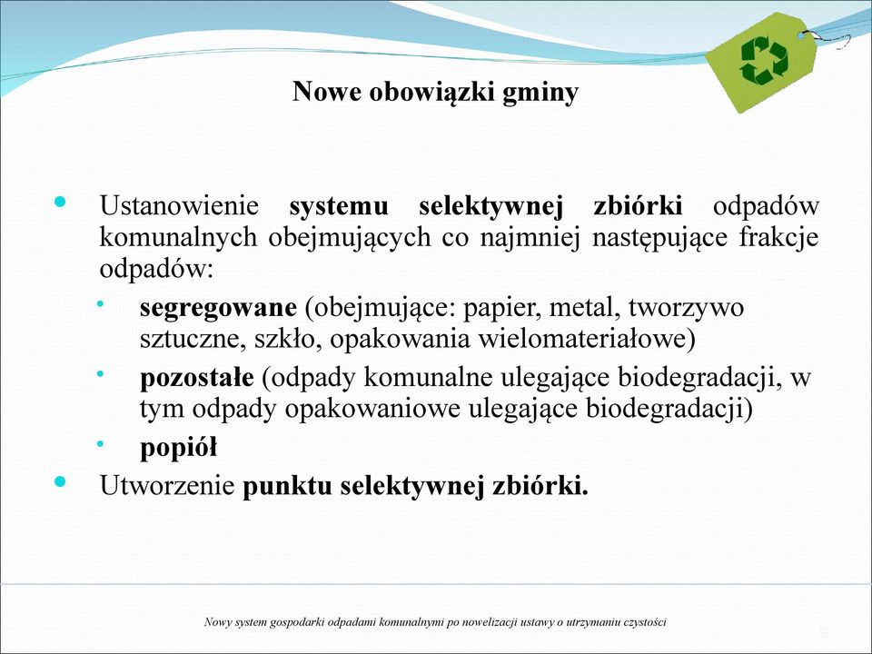 sztuczne, szkło, opakowania wielomateriałowe) pozostałe (odpady komunalne ulegające