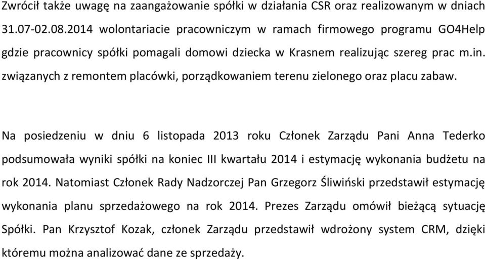 związanych z remontem placówki, porządkowaniem terenu zielonego oraz placu zabaw.