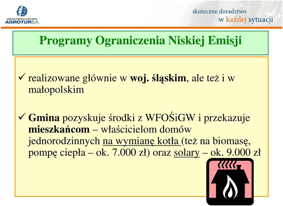 przekazuje mieszkańcom właścicielom domów jednorodzinnych na wymianę