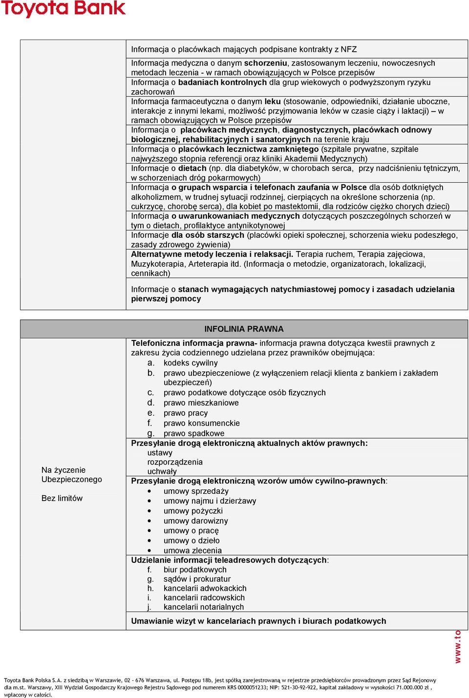 możliwość przyjmowania leków w czasie ciąży i laktacji) w ramach obowiązujących w Polsce przepisów Informacja o placówkach medycznych, diagnostycznych, placówkach odnowy biologicznej,