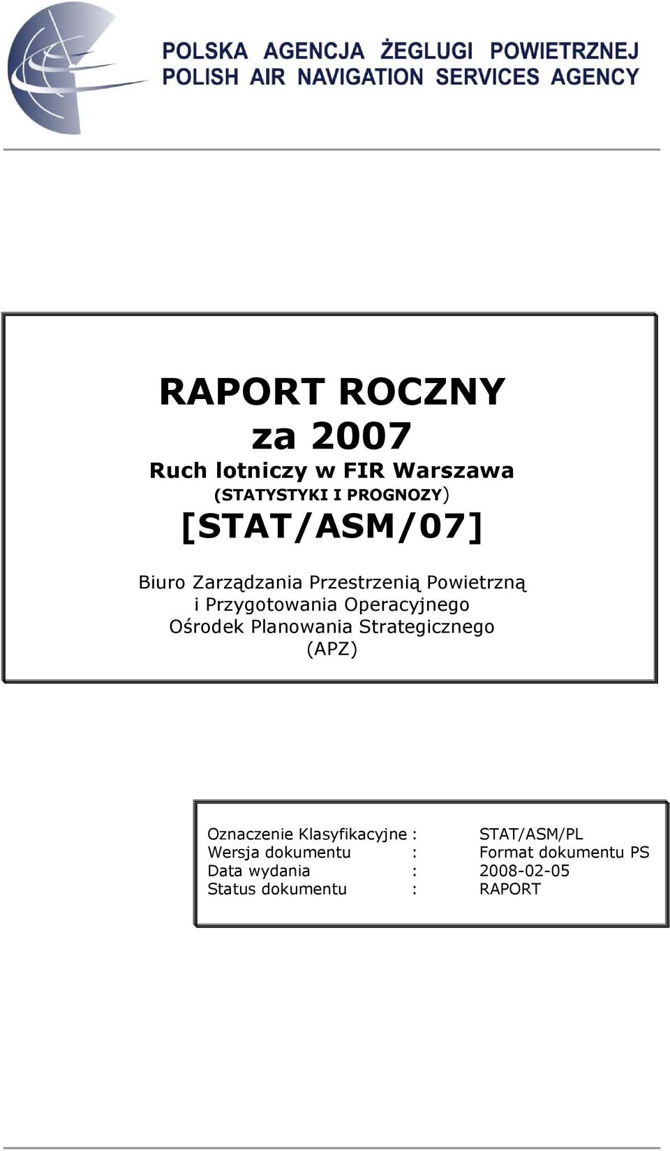 Strategicznego (APZ) Oznaczenie Klasyfikacyjne : STAT/ASM/PL Wersja dokumentu : Format
