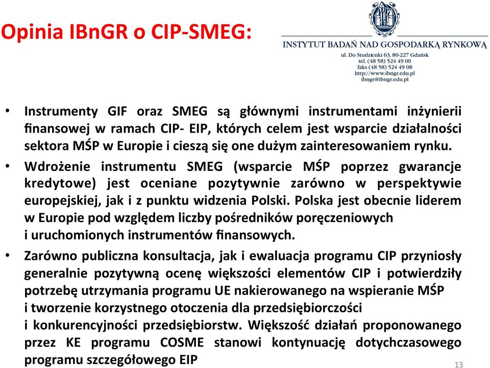 Polska jest obecnie liderem w Europie pod względem liczby pośredników poręczeniowych i uruchomionych instrumentów finansowych.