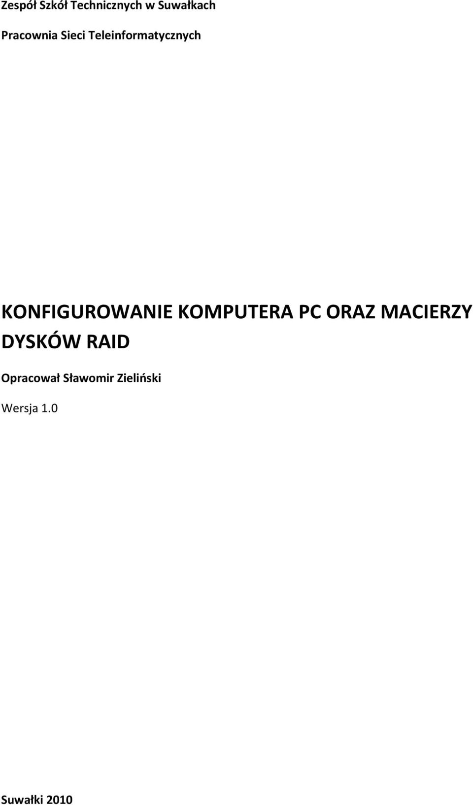 KONFIGUROWANIE KOMPUTERA PC ORAZ MACIERZY